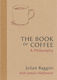 The Book Of Coffee A Philosophy James Hoffmann