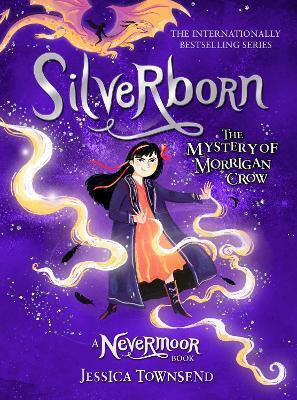 Silverborn: The Mystery Of Morrigan Crow Book 4 Jessica Townsend Orion Children's Books