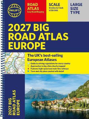 Philip's 2027 Big Road Atlas Of Europe - Octopus Publishing Group - Spiral Bound