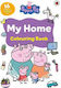 My Home Colouring Book Peppa Pig My Home Colouring Book