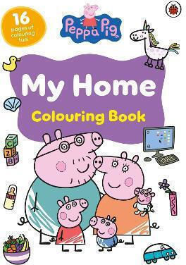 My Home Colouring Book Peppa Pig My Home Colouring Book My Home Colouring Book Peppa Pig My Home Colouring Book