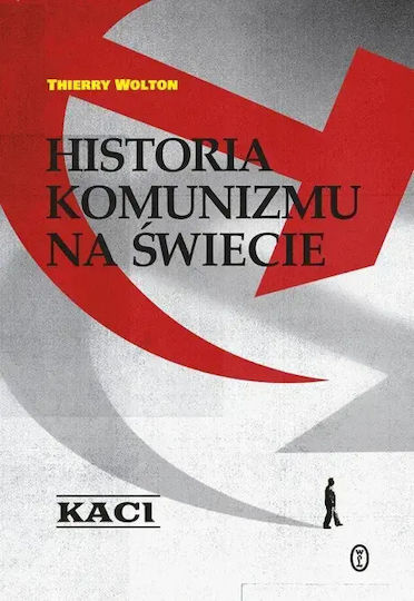 Historia Komunizmu Na Świecie T. 1: Kaci
