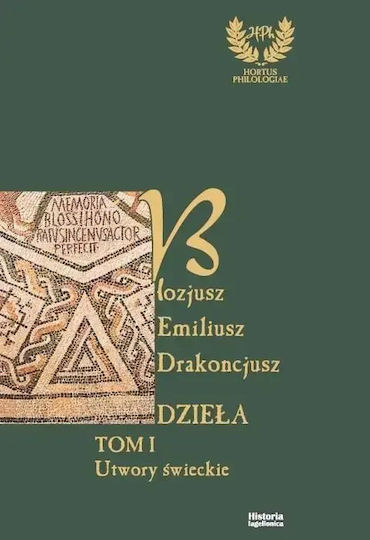 Emiliusz Blozjusz Drakoncjusz. Dzieła. Tom 1. Utwory Świeckie