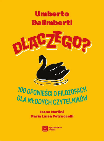 Dlaczego? 100 Opowieści O Filozofach Dla Młodych Czytelników