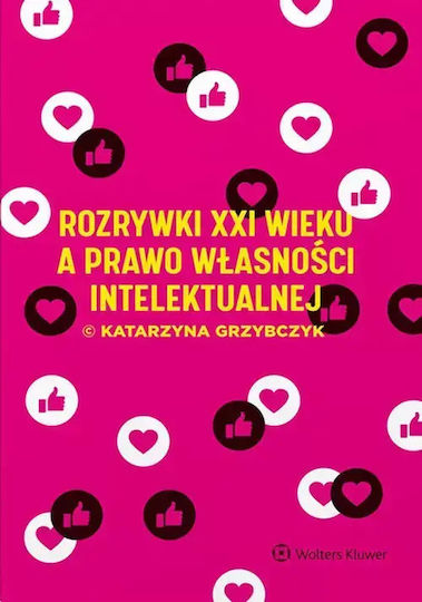 Rozrywki Xxi Wieku A Prawo Własności Intelektualnej
