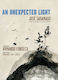 Unexpected Light - Seven Stories Press,u.s. - Hardback