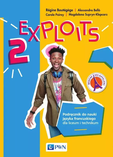 Exploits 2. Podręcznik Do Nauki Języka Francuskiego Dla Liceum I Technikum
