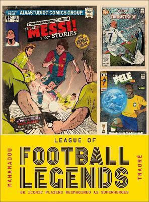 League Of Football Legends - Dorling Kindersley Ltd - Hardback