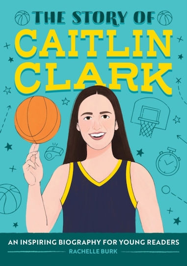 Story Of Caitlin Clark - Callisto Media Inc. - Paperback / Softback