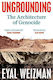 Ungrounding The Architecture Of Genocide Eyal Weizman Press