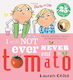 Charlie And Lola I Will Not Ever Never Eat A Tomato 25th Birthday Edition Lauren Child