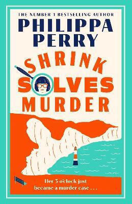 Shrink Solves Murder Philippa Perry Hutchinson Heinemann