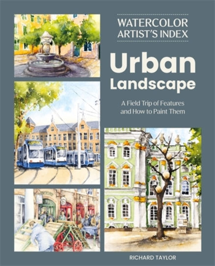 Watercolor Artist's Index Of The Urban Landscape - David & Charles - Paperback / Softback Watercolor Artist's Index Of The Urban Landscape - David & Charles - Paperback / Softback