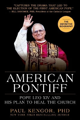 Pope Leo Xiv The First American Pontiff Paul Kengor