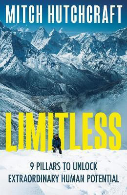 Limitless: 9 Pillars To Unlock Extraordinary Human Potential Mitch Hutchcraft Harpercollins