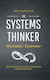 The Systems Thinker, Dynamic Systems: Make Better Decisions And Find Lasting Solutions Using Scientific Analysis.