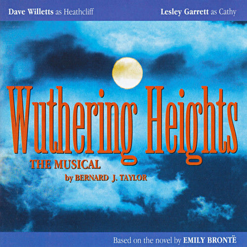 Bernard J. Taylor, Dave Willetts, Lesley Garrett - Wuthering Heights: The Musical CD Μουσικής