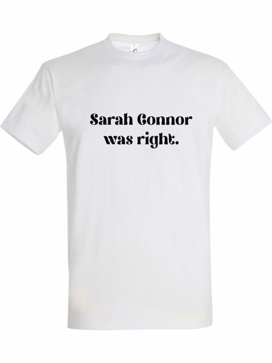 T-shirt Unisex " Sarah Connor Was Right Funny A...