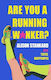 Are You A Running W*nker?: The Life Changing Magic Of Propelling Yourself Forward Slightly Faster Than Walking Alison Stankard Harpernorth