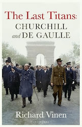 The Last Titans Churchill And De Gaulle Richard...