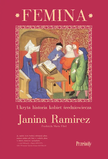Femina. Ukryta Historia Kobiet Średniowiecza