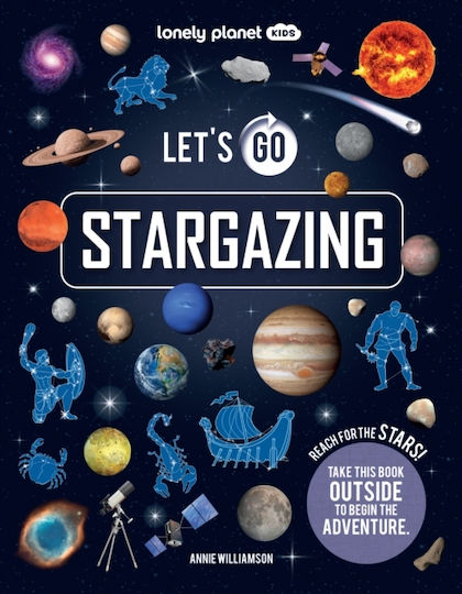 Lonely Planet Kids Let's Go Stargazing - Lonely Planet Global Limited - Paperback / Softback
