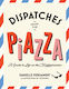 Dispatches From The Piazza - Hardie Grant Us - Hardback
