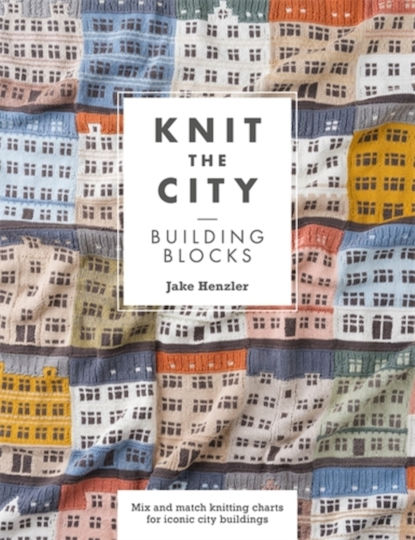Knit The City Building Blocks - David & Charles - Paperback / Softback