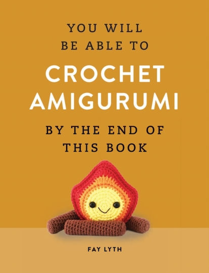 You Will Be Able To Crochet Amigurumi By The End Of This Book - Octopus Publishing Group - Paperback / Softback