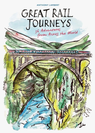 Great Rail Journeys - Quarto Publishing Plc - Hardback
