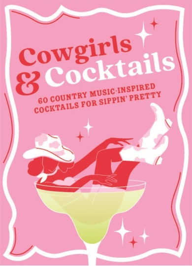 Cowgirls & Cocktails - Michael O'mara Books Ltd - Hardback