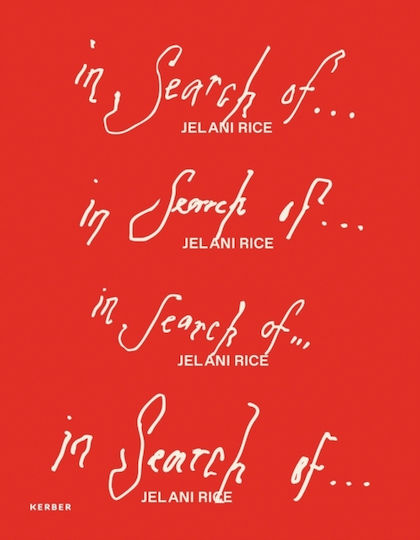 In Search Of… Jelani Rice - Kerber Verlag - Hardback
