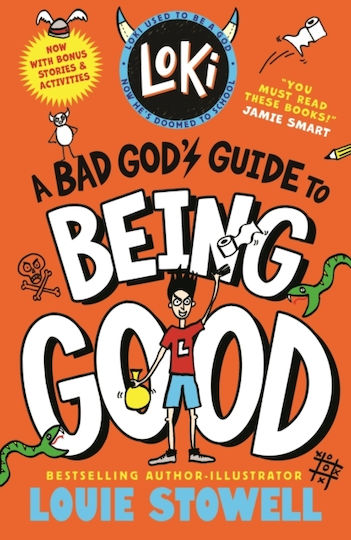 Loki: A Bad God's Guide To Being Good - Walker Books Ltd - Paperback / Softback Loki: A Bad God's Guide To Being Good - Walker Books Ltd - Paperback / Softback