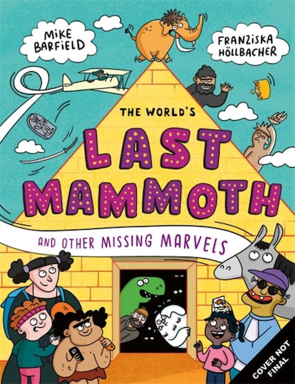 World's Last Mammoth And Other Missing Marvels - Weldon Owen - Paperback / Softback World's Last Mammoth And Other Missing Marvels - Weldon Owen - Paperback / Softback