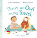 There's An Owl In My Towel - Pan Macmillan - Board Book