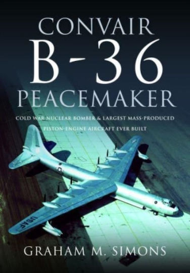 Convair B-36 Peacemaker - Pen & Sword Books Ltd - Hardback