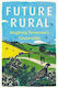 Future Rural - Little Toller Books - Hardback