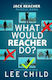 What Would Reacher Do?: The Official Jack Reacher Puzzle Book Alan Connor Bantam Books (transworld Publishers A Division Of The Random House Group)