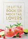 Little Book For Mocktail Lovers - Octopus Publishing Group - Hardback