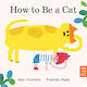 How To Be A Cat - Do Re Mi - Board Book