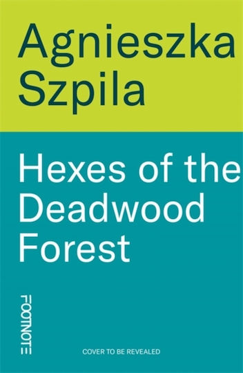Hexes Of The Deadwood Forest - Bonnier Books Ltd - Hardback