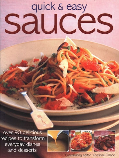Quick & Easy Sauces - Anness Publishing - Paperback / Softback Quick & Easy Sauces - Anness Publishing - Paperback / Softback