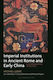 Imperial Institutions In Ancient Rome And Early China - Bloomsbury Publishing Plc - Paperback / Softback