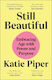 Still Beautiful: On Age, Beauty And Owning Your Space Katie Piper Dk Red