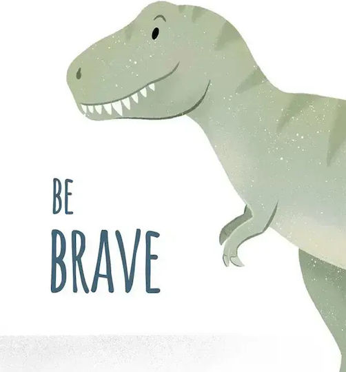 Kinder Wandkunst Mit Dinosaurier Be Brave 40x50cm