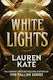 White Lights Lauren Kate Magpie