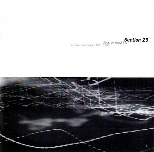 Section 25 - Deus Ex Machina (archive Recordings CD Μουσικής