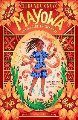 Mayowa And The Fire Of Speech Chibundu Onuzo Bloomsbury Childrens Books