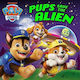 Paw Patrol Pups Save The Alien Picture Book