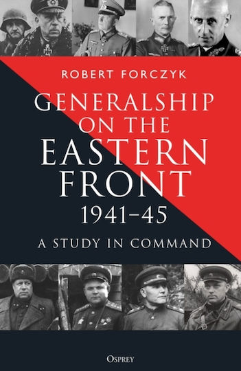 Generalship On The Eastern Front, 1941–45 - Bloomsbury Publishing Plc - Hardback